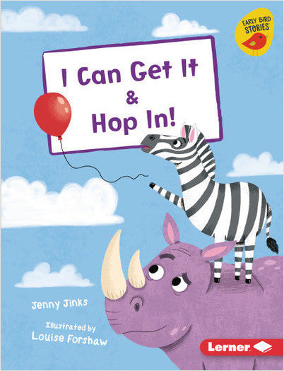 Early Bird Readers-Pink: I Can Get It and Hop In!