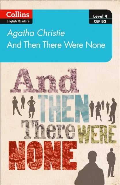 And then there were none (Collins Agatha Christie ELT Readers Level 4 – Upper- Intermediate:B2)