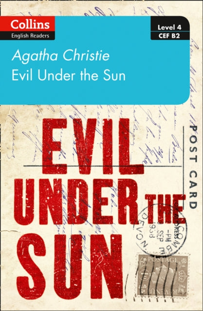 Evil under the sun(Collins Agatha Christie ELT Readers Level 4 – Upper- Intermediate:B2)