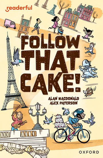 Follow that Cake!(Readerful OUP Stage 7)