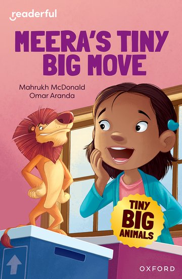 Tiny Big Animals-Meera's Tiny Big Move(Readerful OUP Stage 7)