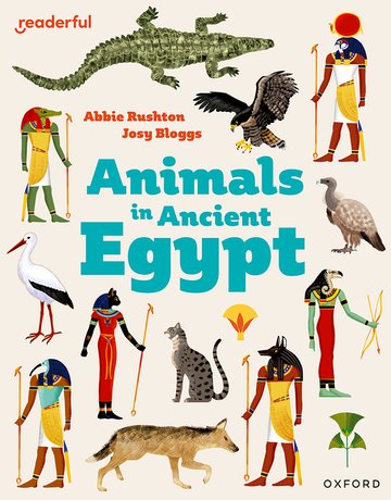 Animals in Ancient Egypt(Readerful OUP Stage 8)