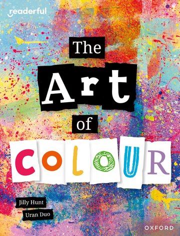 The Art of Colour(Readerful OUP Stage 8)