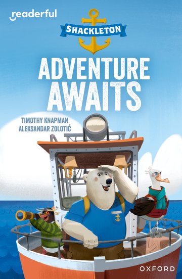 Shackleton:Adventure Awaits(Readerful OUP Stage 8)