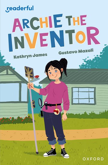 Archie the Inventor(Readerful OUP Stage 12)