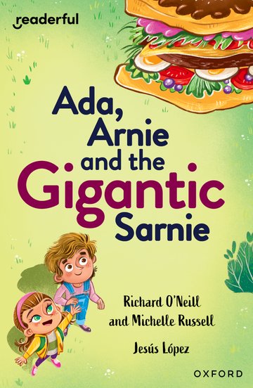 Ada, Arnie and the Gigantic Sarnie(Readerful OUP Stage 13)