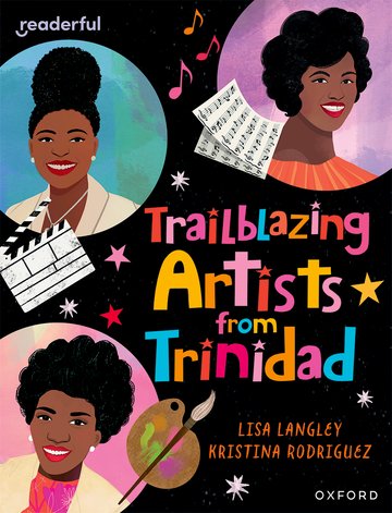 Trailblazing Artists from Trinidad(Readerful OUP Stage 15)