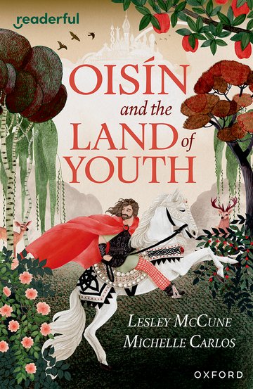 Oisin and the Land of Youth(Readerful OUP Stage 15)