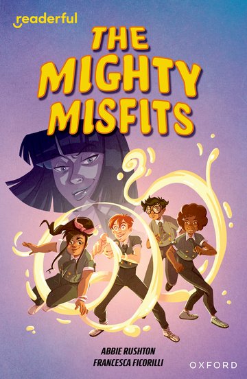 The Mighty Misfits(Readerful OUP Stage 16)