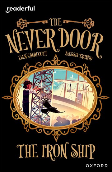 The Never Door: A The Iron Ship(Readerful OUP Stage 20)