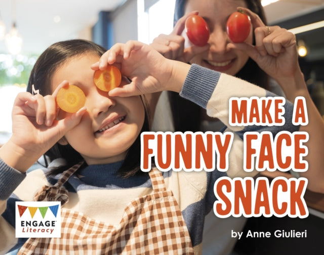 Engage Literacy L11:Make a Funny Face Snack