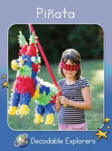 Pinata(Decodable Explorers Non Fiction A-Skill Set 1)