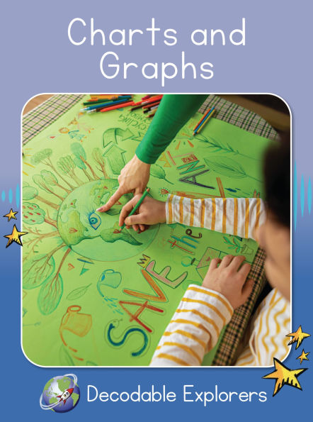 Charts and Graphs(Decodable Explorers Non Fiction A-Skill Set 6)