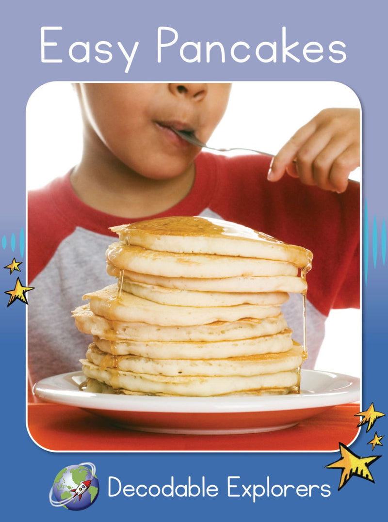 Easy Pancakes(Decodable Explorers Non Fiction A-Skill Set 7)