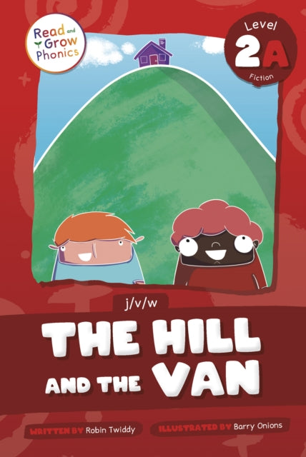 Read and Grow Level 2A:The Hill and the Van