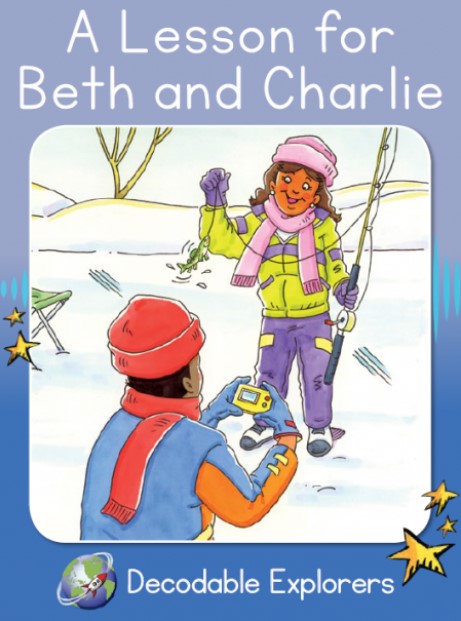 A Lesson for Beth and Charlie(Decodable Explorers Fiction A - Skill Set 6)