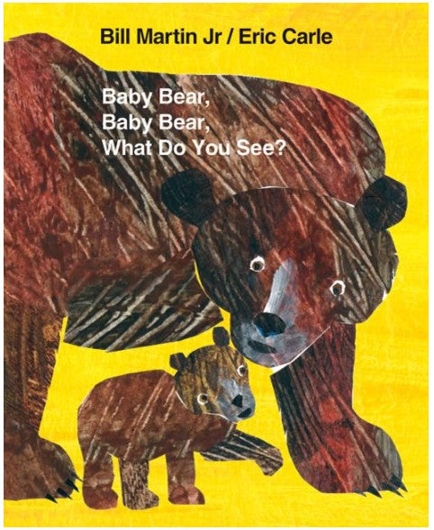 Baby Bear, Baby Bear, What Do You See?Big Book