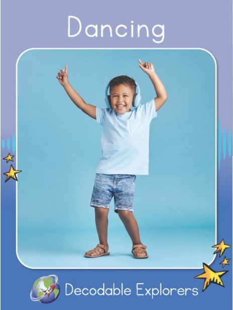 Dancing(Decodable Explorers Non Fiction A-Skill Set 2)