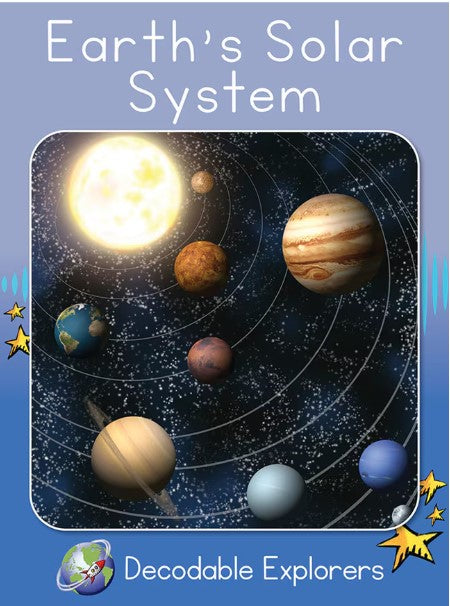 Earth's Solar System(Decodable Explorers Non Fiction A - Skill Set 5)