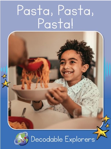 Pasta, Pasta, Pasta!(Decodable Explorers Non Fiction-Skill Set 1)