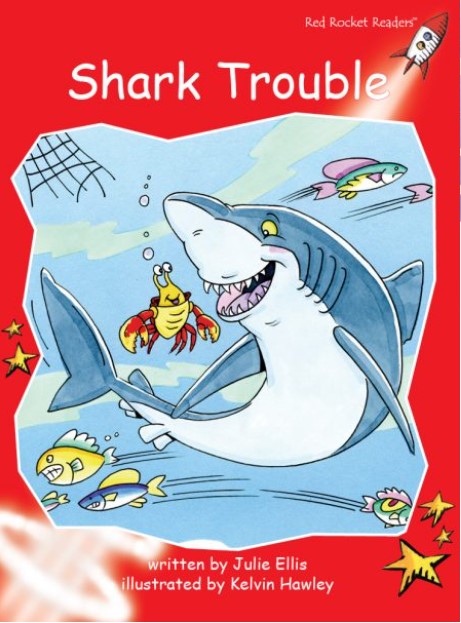 Red Rocket Early Level 1 Fiction D (Level 3): Shark Trouble