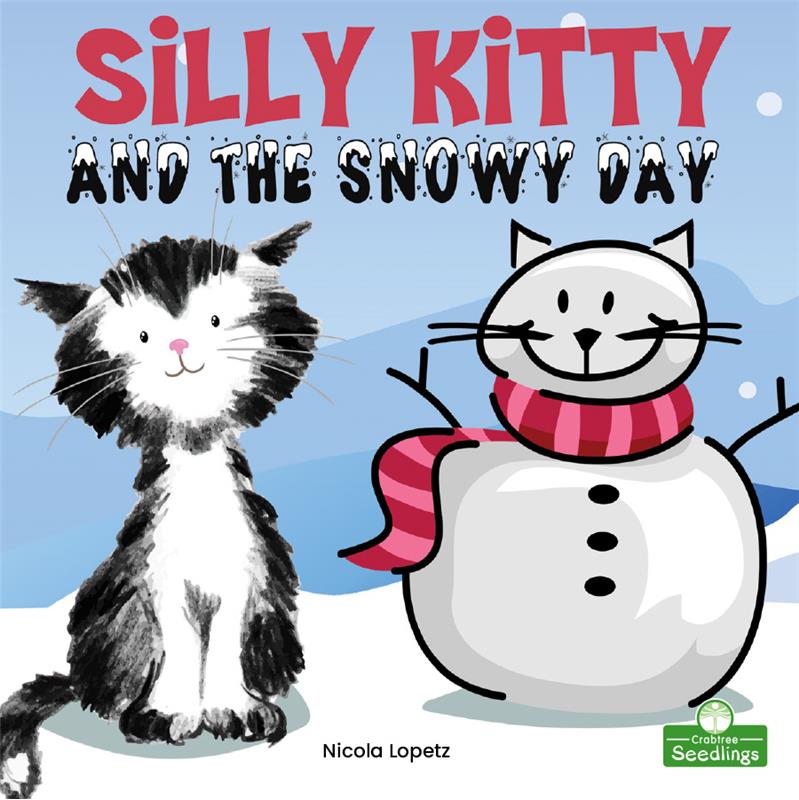 Silly Kitty and the Snowy Day - PB