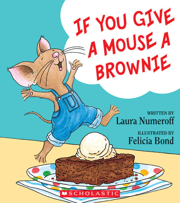 If You Give a Mouse: If You Give a Mouse a Brownie(PB)