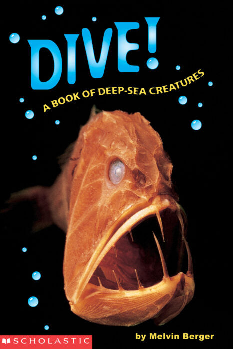 Dive! A Book of Deep-Sea Creatures(GR Level M)