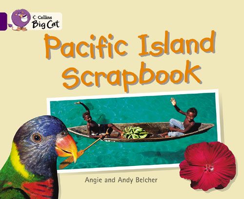 Collins Big Cat Purple(Band 8):Pacific Island Scrapbook