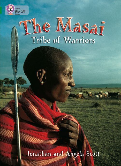 Collins Big Cat Emerald(Band 15)The Masai: Tribe of Warriors