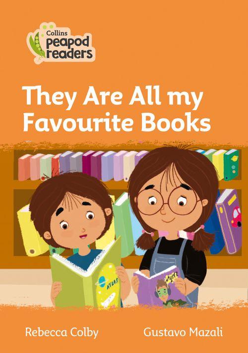 Peapod Readers L4:They Are All my Favourite Books