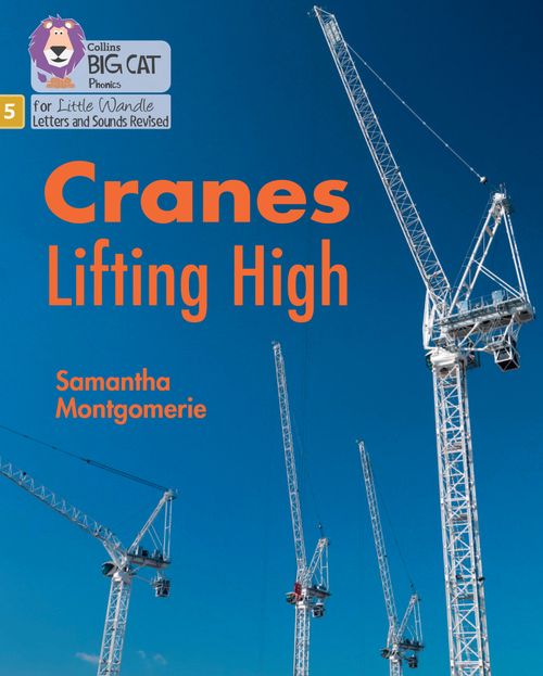 Little Wandle-Phase 5: Cranes Lifting High