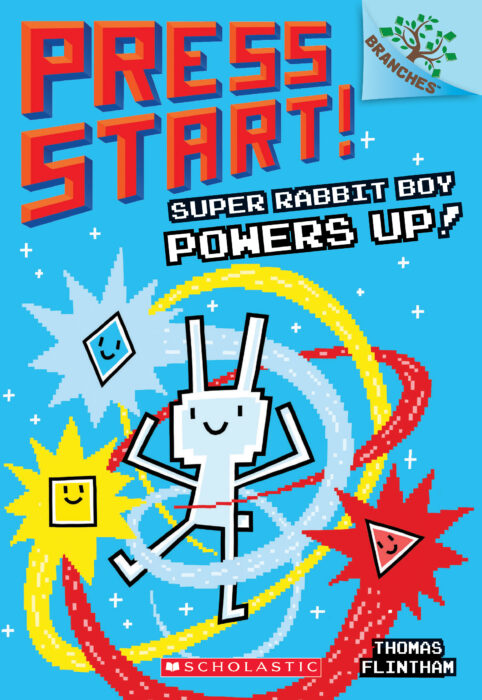 Press Start! : Super Rabbit Boy Powers Up!