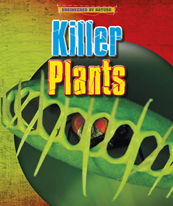 Engineered by Nature:Killer Plants(PB)