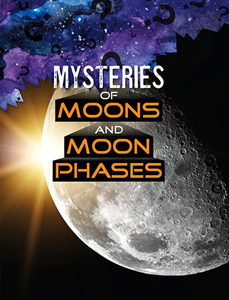 Solving Space's Mysteries:Mysteries of Moons and Moon Phases(PB)