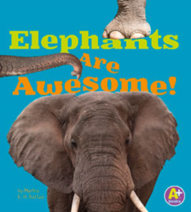 Elephants Are Awesome! (Paperback)