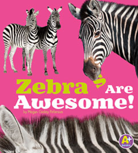 Zebras Are Awesome! (Paperback)