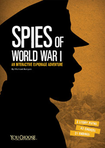 You Choose: Spies:Spies of World War I(PB)