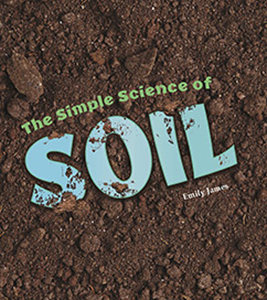 The Simple Science of Soil (Paperback)