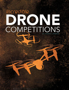 Incredible Drone Competitions (Paperback)