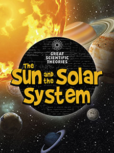 Great Scientific Theories:The Sun and Our Solar System(PB)