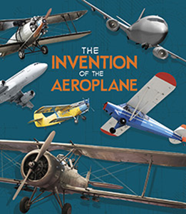 World-Changing Inventions:The Invention of the Aeroplane(PB)