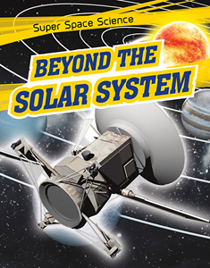 Super Space Science:Beyond the Solar System(PB)