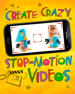 Make a Movie!:Create Crazy Stop-Motion Videos(PB)