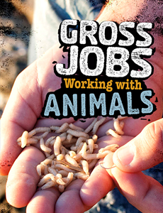 Gross Jobs Working with Animals (Paperback)