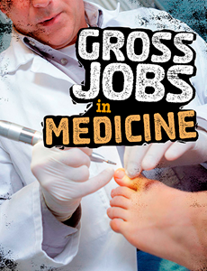 Gross Jobs in Medicine (Paperback)