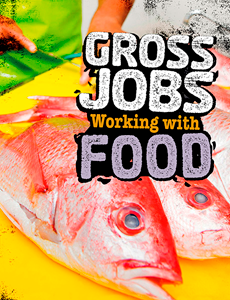 Gross Jobs Working with Food (Paperback)