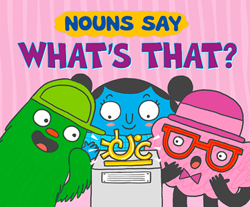 Nouns Say "What's That?" (Paperback)