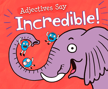 Adjectives Say "Incredible!" (Paperback)