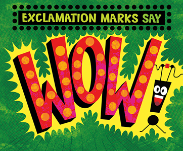 Exclamation Marks Say "Wow!" (Paperback)